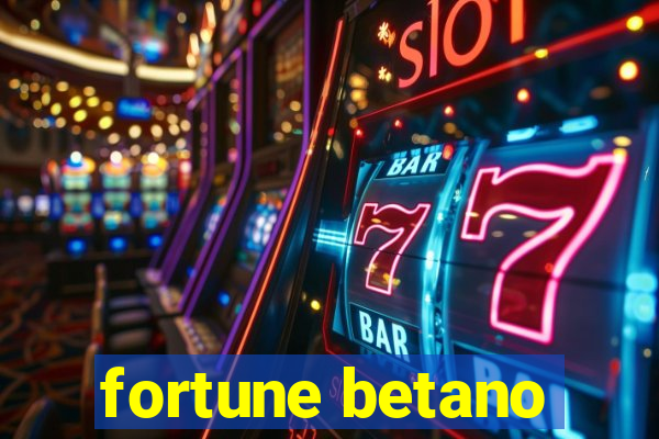 fortune betano